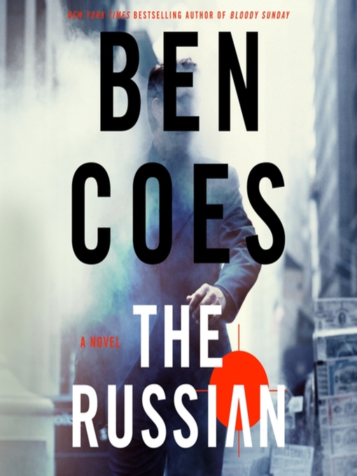 Title details for The Russian by Ben Coes - Wait list